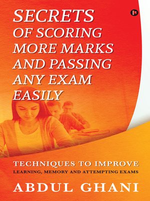 cover image of Secrets of Scoring More Marks and Passing Any Exam Easily